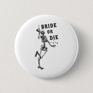 Badge Rond 5 Cm Mariée Ou Mort Dansant Squelette Bachelorette Goth