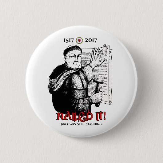 Badge Rond 5 Cm Martin Luther l'a cloué ! (Devant)