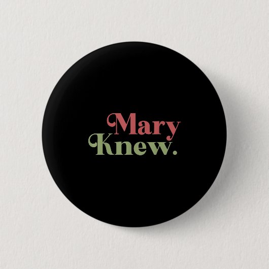Badge Rond 5 Cm Mary Knew Christmas (Devant)