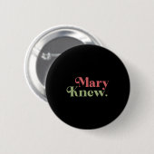Badge Rond 5 Cm Mary Knew Christmas (Devant & derrière)