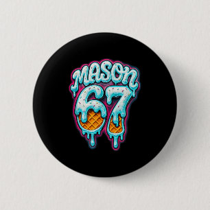 Badge Rond 5 Cm Mason 67 Glace Dégoulinante Six Sept Mème 6 7 Adol