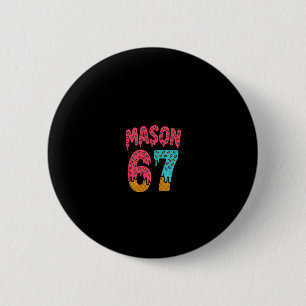 Badge Rond 5 Cm Mason 67 Glace Mem Funny Six Seven (sur Ck) Pu