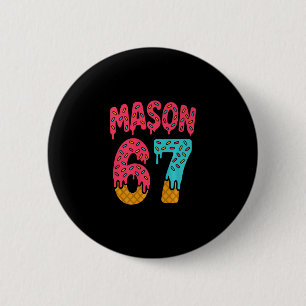 Badge Rond 5 Cm Mason 67 Glace Meme Drôle Six Sept (sur Ck) Pr