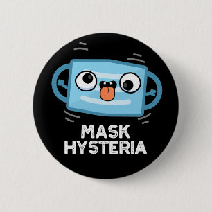 Badge Rond 5 Cm Masque Hysteria Funny Masque Pun Dark BG