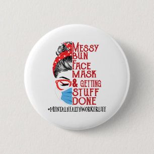 Badge Rond 5 Cm Masque Visage Bun Obtenir Stuff Travailleur en san