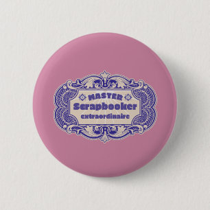 Badge Rond 5 Cm "Master Scrapbooker Extraordinaire"