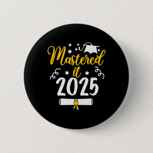 Badge Rond 5 Cm Mastered It Cl Of 2025 Master Degree Phd Cadeaux G