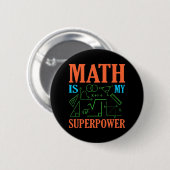Badge Rond 5 Cm Math Est Superpower Enseignant Mathématiques Mathé (Devant & derrière)