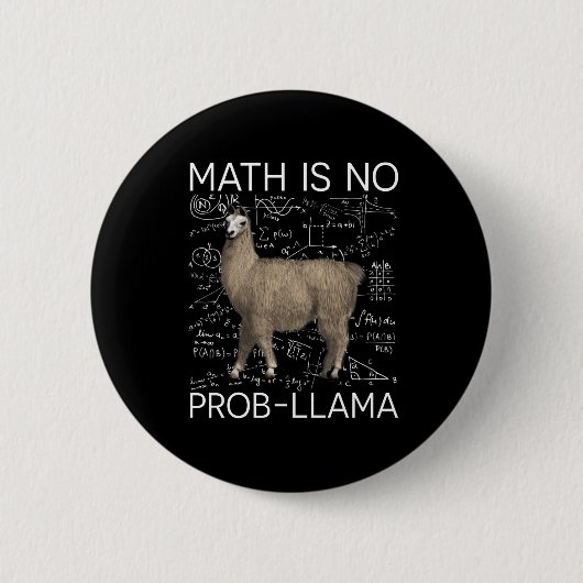 Badge Rond 5 Cm Math is No Prob-Llama - Professeur de Math Llama (Devant)