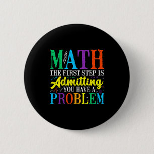 Badge Rond 5 Cm Math la première étape est d'admettre avoir un pro
