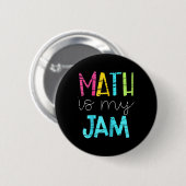 Badge Rond 5 Cm Math Teacher Math Is My Jam (Devant & derrière)
