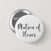 Badge Rond 5 Cm Matron of Honor Black Script Typographie (30) (Devant & derrière)