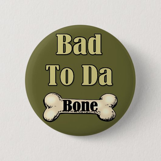 Badge Rond 5 Cm Mauvais pour l'os (Devant)