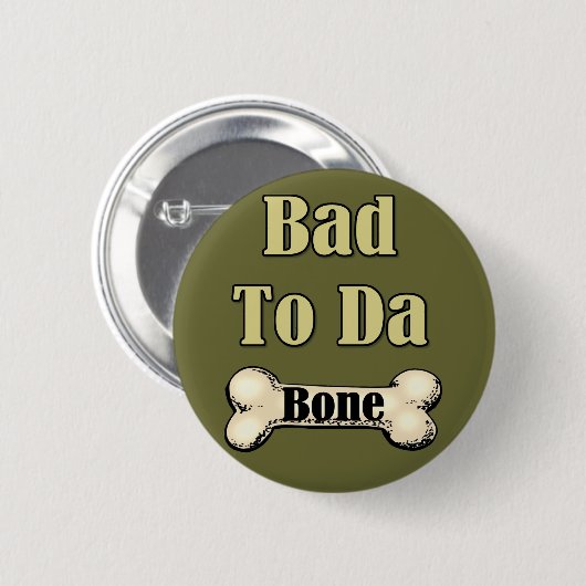 Badge Rond 5 Cm Mauvais pour l'os (Devant & derrière)