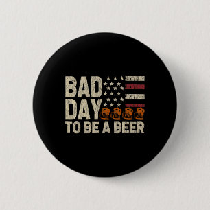 Badge Rond 5 Cm Mauvaise journée rétro pour être une bière Drapeau
