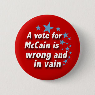 Badge Rond 5 Cm McCain est bouton politique vain