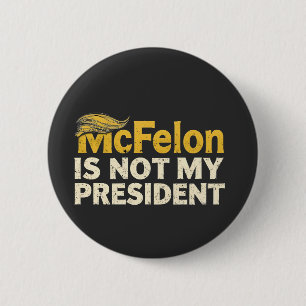 Badge Rond 5 Cm McFelon N'Est Pas Mon Président Trump Patriotique