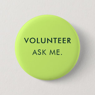 Badge Rond 5 Cm Me demander Volontaire Événements Assistant Person
