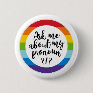 Badge Rond 5 Cm Me Demandez-Moi Mon Pronoun ?