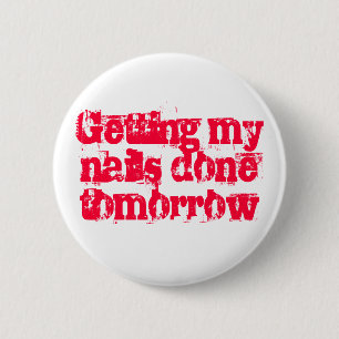 Badge Rond 5 Cm Me faire les ongles demain