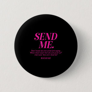Badge Rond 5 Cm Me voici, envoie-moi Esaïe 6:8 verset de la Bible 