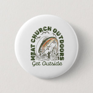 Badge Rond 5 Cm Meat Church Dehors Sortez Pêche Homme