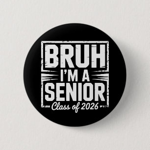Badge Rond 5 Cm Mec je suis un senior de la promotion 2026 diplômé