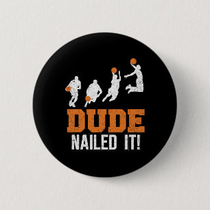 Badge Rond 5 Cm Mec Nail It Cute Basketball Jeu Vintage Ball S