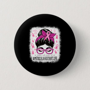 Badge Rond 5 Cm Médicale Istant Messy Bun Femmes Cancer du Sein Co