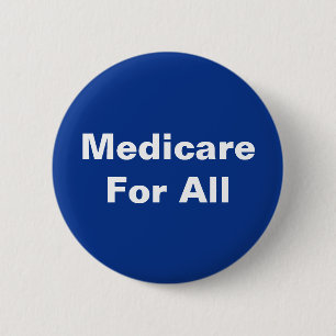 Badge Rond 5 Cm Medicare For All Universal Healthcare