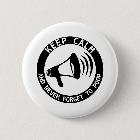 Badge Rond 5 Cm Mégaphone : Restez Calme Et N'Oubliez Jamais (Devant)