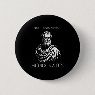 Badge Rond 5 Cm Meh Good Assez Funny Médiocrates Démotivationnel Q