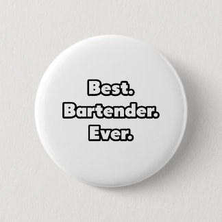 Badge Rond 5 Cm Meilleur. Barman. Jamais.