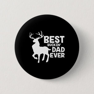 Badge Rond 5 Cm Meilleur Buckin Papa Jamais Chemise Deer Chasse Bu