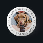 Badge Rond 5 Cm Meilleur Chien Papa Jamais Élégant Simple Photo Pe<br><div class="desc">Ce design simple et classique est composé de typographie serif et d'ajouter une photo personnalisée.</div>
