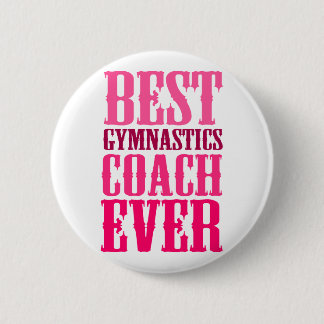Badge Rond 5 Cm Meilleur Entraîneur De Gymnastique Jamais