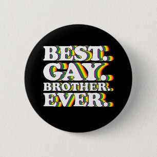 Badge Rond 5 Cm Meilleur frère gay jamais famille LGBTQ Fierté Arc