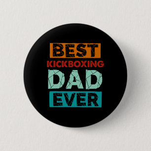 Badge Rond 5 Cm Meilleur papa de kickboxing de tous les temps drôl