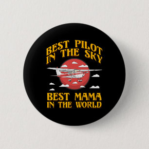 Badge Rond 5 Cm Meilleur Pilote Dans Le Ciel Meilleure Maman Au Mo