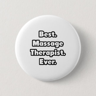 Badge Rond 5 Cm Meilleur. Thérapeute de massage. Jamais.