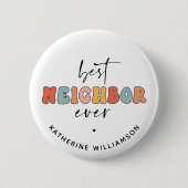 Badge Rond 5 Cm Meilleur Voisin Retro Personnalisé Jamais mignon (Devant)