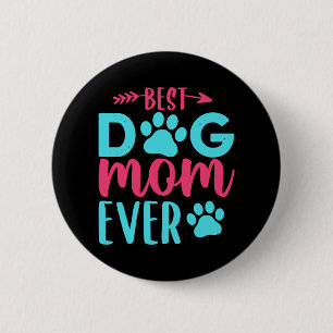 Badge Rond 5 Cm Meilleure maman de chien jamais mère