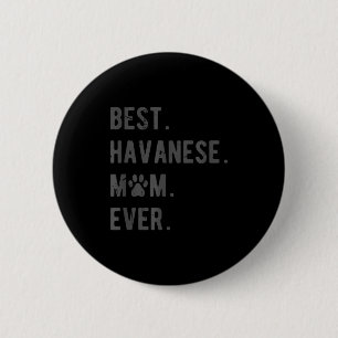 Badge Rond 5 Cm Meilleure maman Havanese - Cadeau drôle pour amate