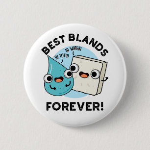 Badge Rond 5 Cm Meilleures Blands pour toujours amusant BFF Pun