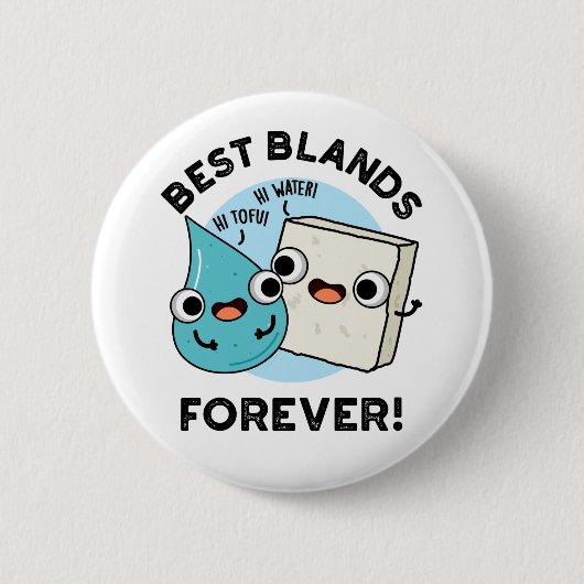 Badge Rond 5 Cm Meilleures Blands pour toujours amusant BFF Pun (Devant)