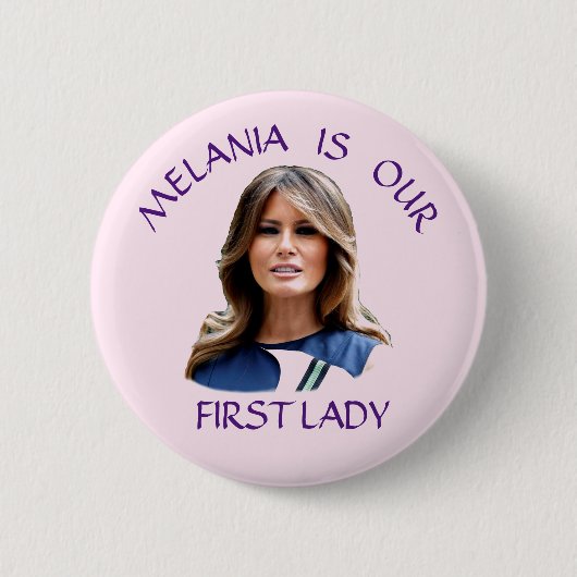 Badge Rond 5 Cm Melania est notre Première Dame (Devant)