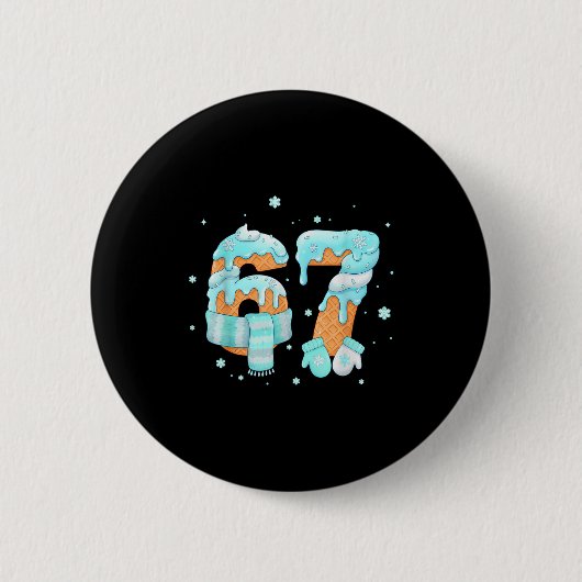 Badge Rond 5 Cm Melting Snow 67 Meme Ice Cream Drip Snowflakes Win (Devant)