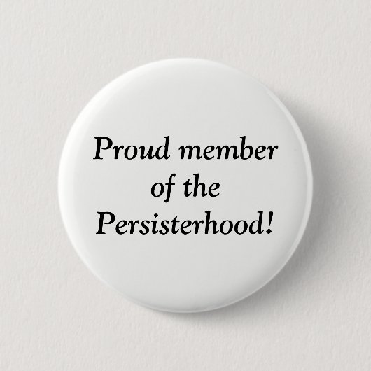 Badge Rond 5 Cm Membre fier du Persisterhood ! (Devant)