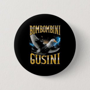 Badge Rond 5 Cm Mème Bombe Bombombini Gusini Brainrot Italien Surr