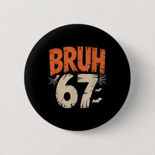 Badge Rond 5 Cm Mème Bruh Halloween 67